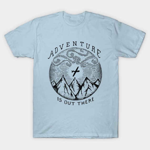 ADVENTURE IS OUT THERE